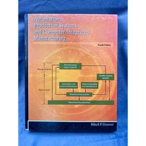 Automation, Production Systems & CIM 4th Ed Mikell P. Groover Hardcover
